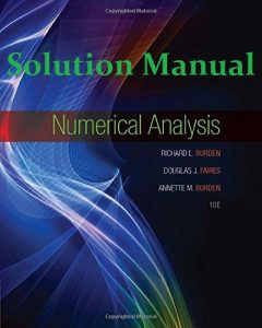 Solution Manual for Numerical Analysis 10th edition Richard Burden, Douglas Faires