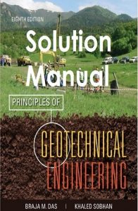 Solution Manual Principles of Geotechnical Engineering 8th edition Braja Das