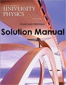 Solution Manual for Sears and Zemansky University Physics - Hugh Young, Roger Freedman