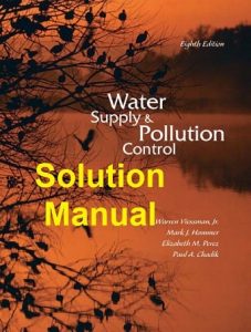 Solution Manual Water Supply and Pollution Control 8th edition Viessman and Hammer