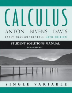 Anton & Bivens Solution manual Calculus Early Transcendentals 10th Edition