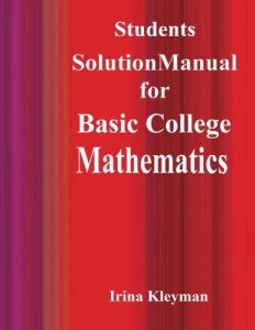 Solutions Manual Basic College Mathematics Irina Kleyman