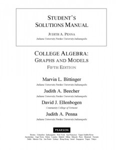 Student Solutions Manual for College Algebra 5th Edition by Bittinger & Beecher
