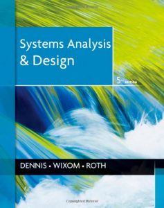 Alan Dennis Barbara Wixom Systems Analysis and Design 5th edition 