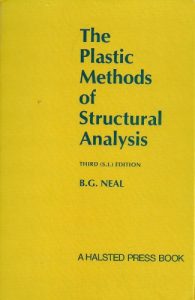 The Plastic Methods of Structural Analysis - Neal
