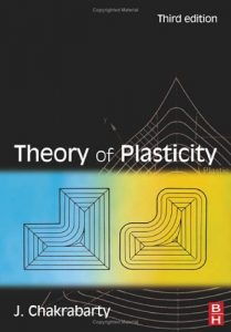 Theory of Plasticity 3rd ed - Jagabanduhu Chakrabarty - 895pd7mb