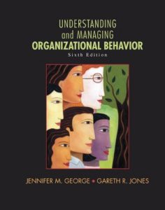 understanding-and-managing-organizational-behavior-6th-edition-jennifer-m-george-gareth-r-jones-671pd12mb