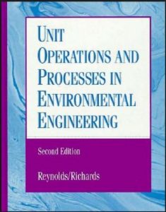 Tom Reynolds Unit Operations and Processes in Environmental Engineering Paul Richards