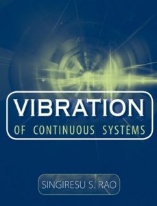 Vibration of Continuous Systems 1st Edition Singiresu Rao