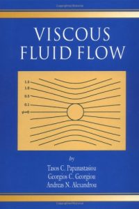 Viscous Fluid Flow - Tasos Papanastasiou, Georgios Georgiou